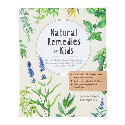 natural remedies for kids by kate tietje & bob zajac, m.d.