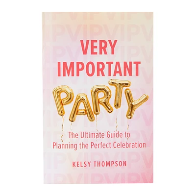Very Important Party by Kelsy Thompson