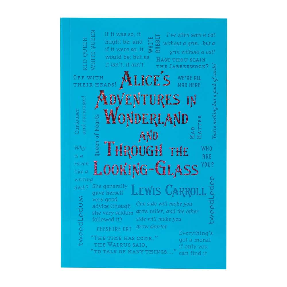 Alice's Adventures In Wonderland And Through The Looking-Glass By Lewis Carroll