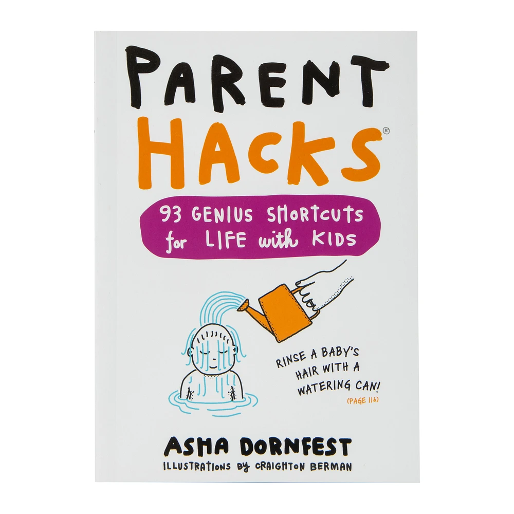 Parent Hacks® By Asha Dornfest