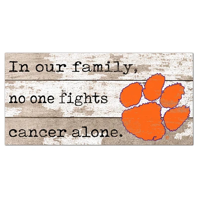 Clemson Tigers 6'' x 12'' In Our Family No One Fights Cancer Alone Sign