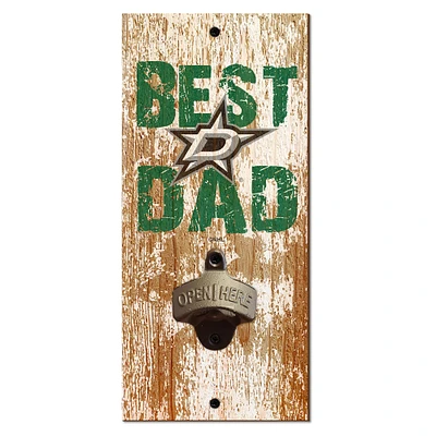 Dallas Stars 5'' x 12'' Best Dad Bottle Opener