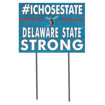 Delaware State Hornets 18'' x 24'' I Chose Lawn Sign
