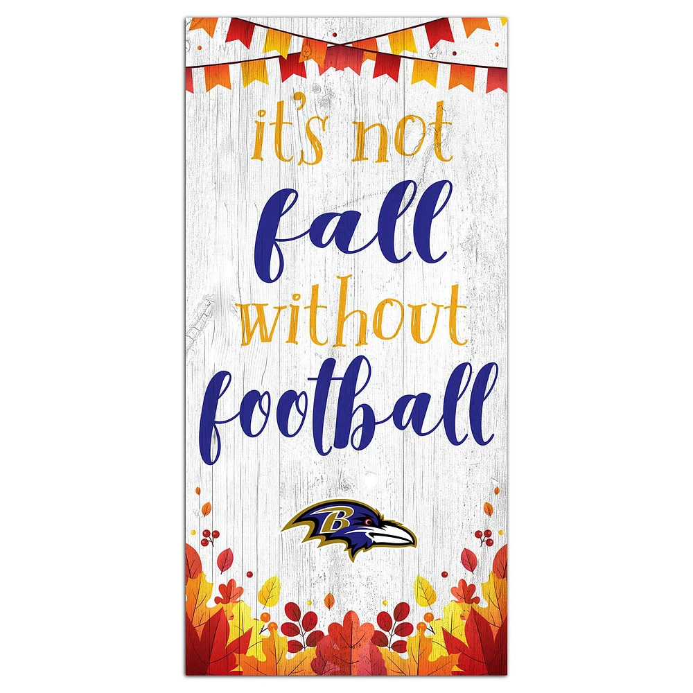 Baltimore Ravens 6'' x 12'' Not Fall Without Football Sign