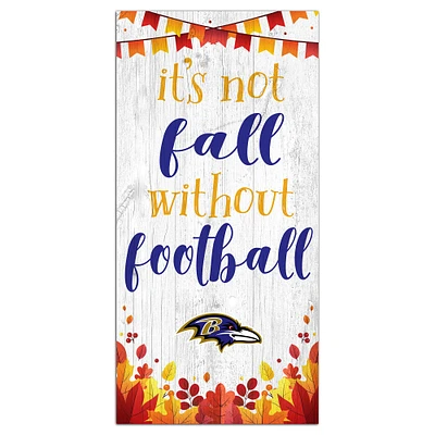 Baltimore Ravens 6'' x 12'' Not Fall Without Football Sign
