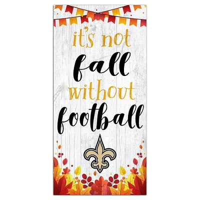 New Orleans Saints 6'' x 12'' Not Fall Without Football Sign