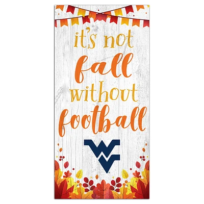 White West Virginia Mountaineers 6'' x 12'' Not Fall Without Football Sign