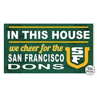 San Francisco Dons 11'' x 20'' Indoor/Outdoor In This House Sign