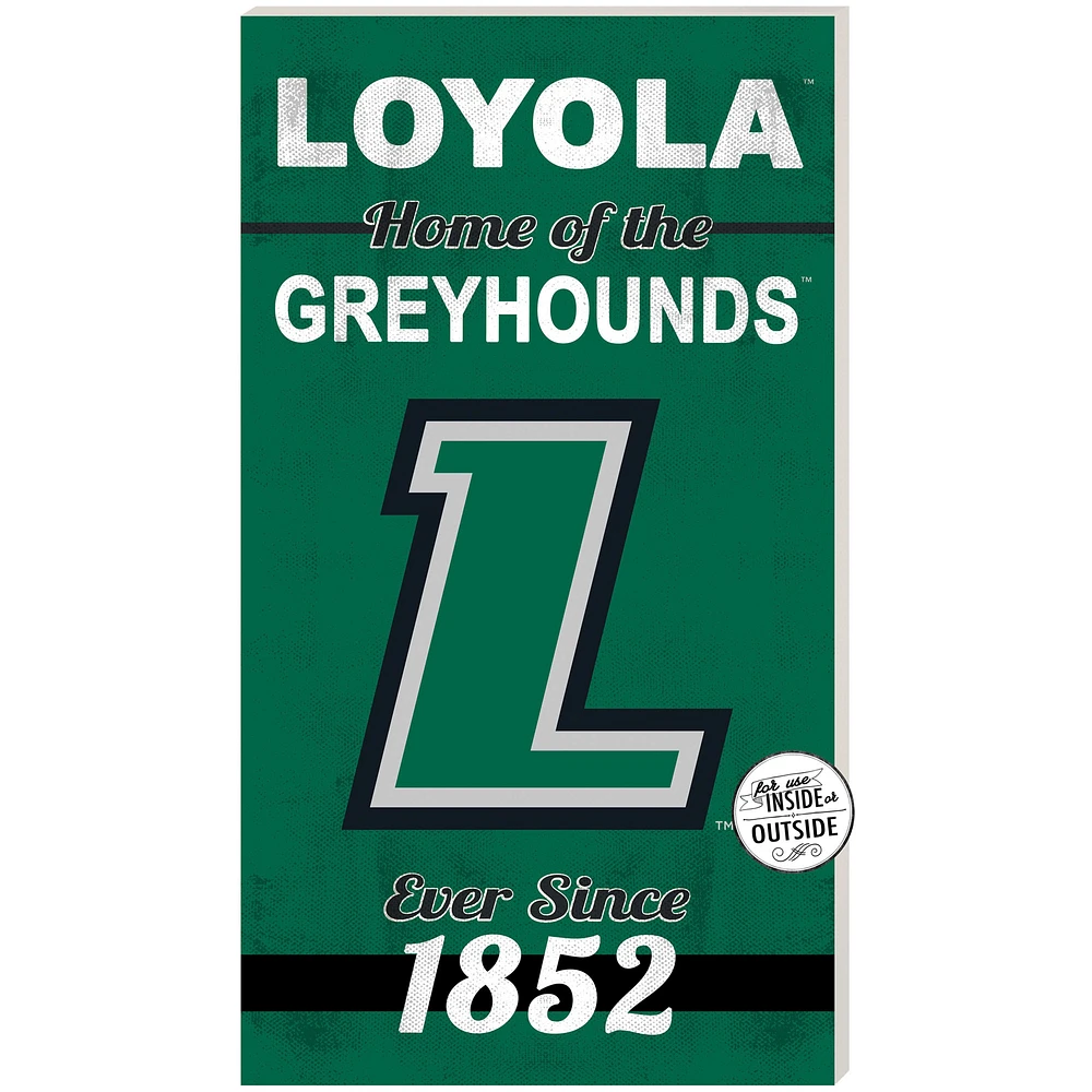 Loyola Greyhounds 11" x 20" Indoor/Outdoor Home Of The Sign