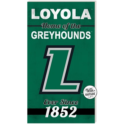 Loyola Greyhounds 11" x 20" Indoor/Outdoor Home Of The Sign