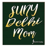 SUNY Delhi Broncos 10" x 10" Mom Plaque