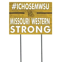 Missouri Western State Griffons 18'' x 24'' I Chose Lawn Sign