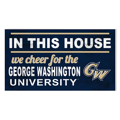 George Washington University 11'' x 20'' Indoor/Outdoor In This House Sign