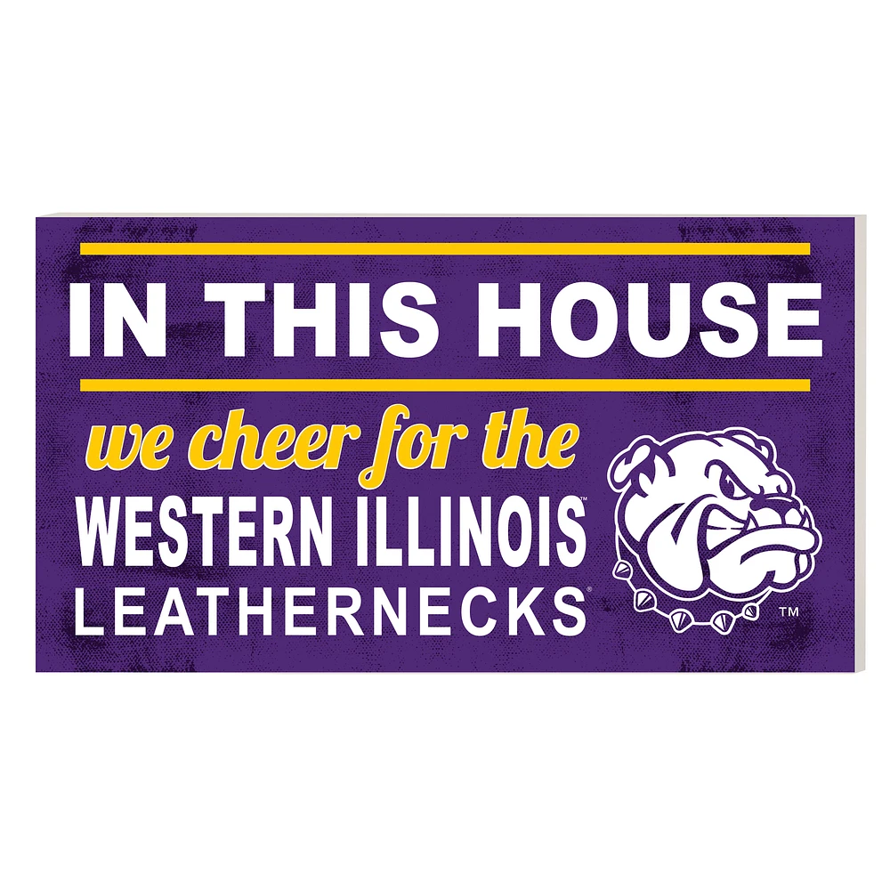 Western Illinois Leathernecks 11'' x 20'' Indoor/Outdoor In This House Sign