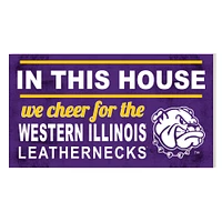Western Illinois Leathernecks 11'' x 20'' Indoor/Outdoor In This House Sign
