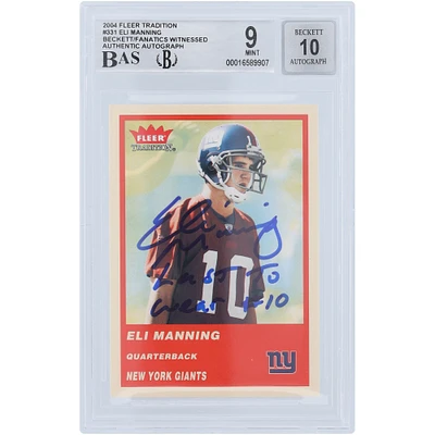 Eli Manning New York Giants Autographed 2004 Fleer Tradition #331 Beckett Fanatics Witnessed Authenticated 9/10 Rookie Card with "Last to Wear #10" Inscription