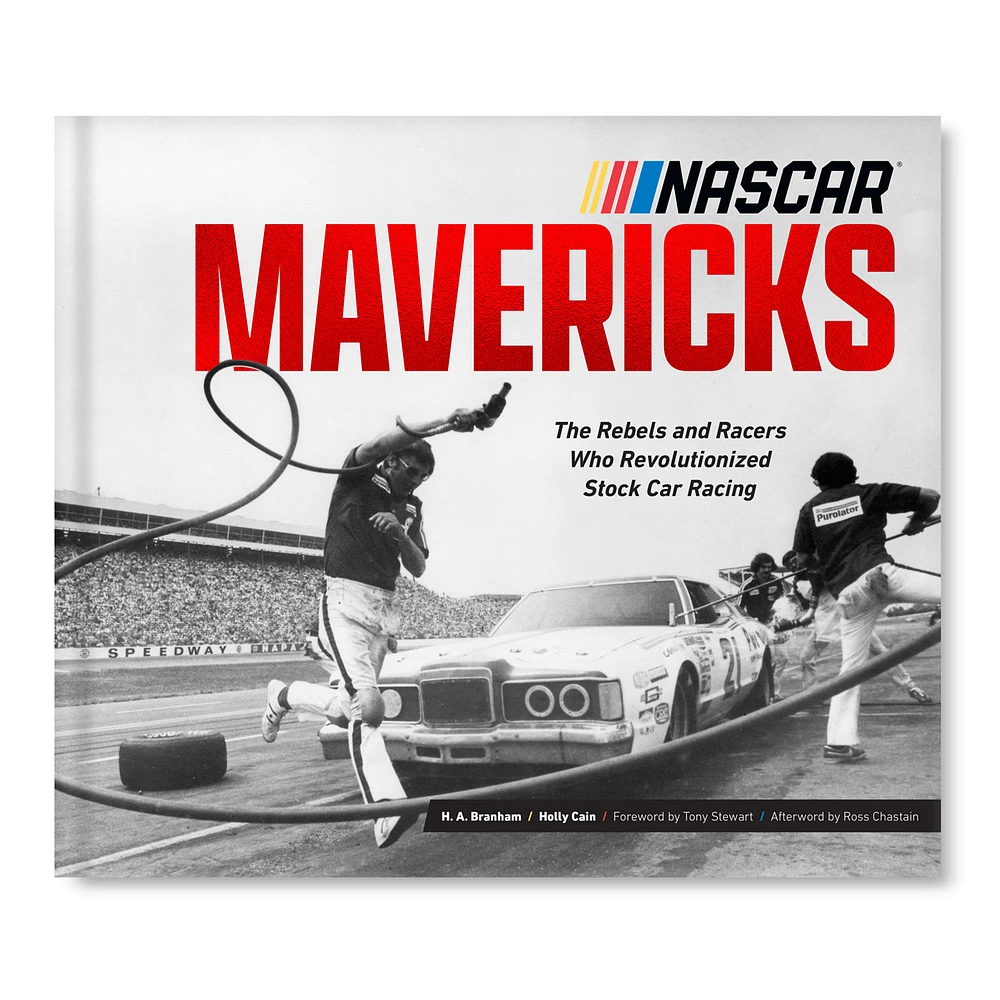 NASCAR Mavericks: The Rebels & Racers Who Revolutionized Stock Car Racing Book