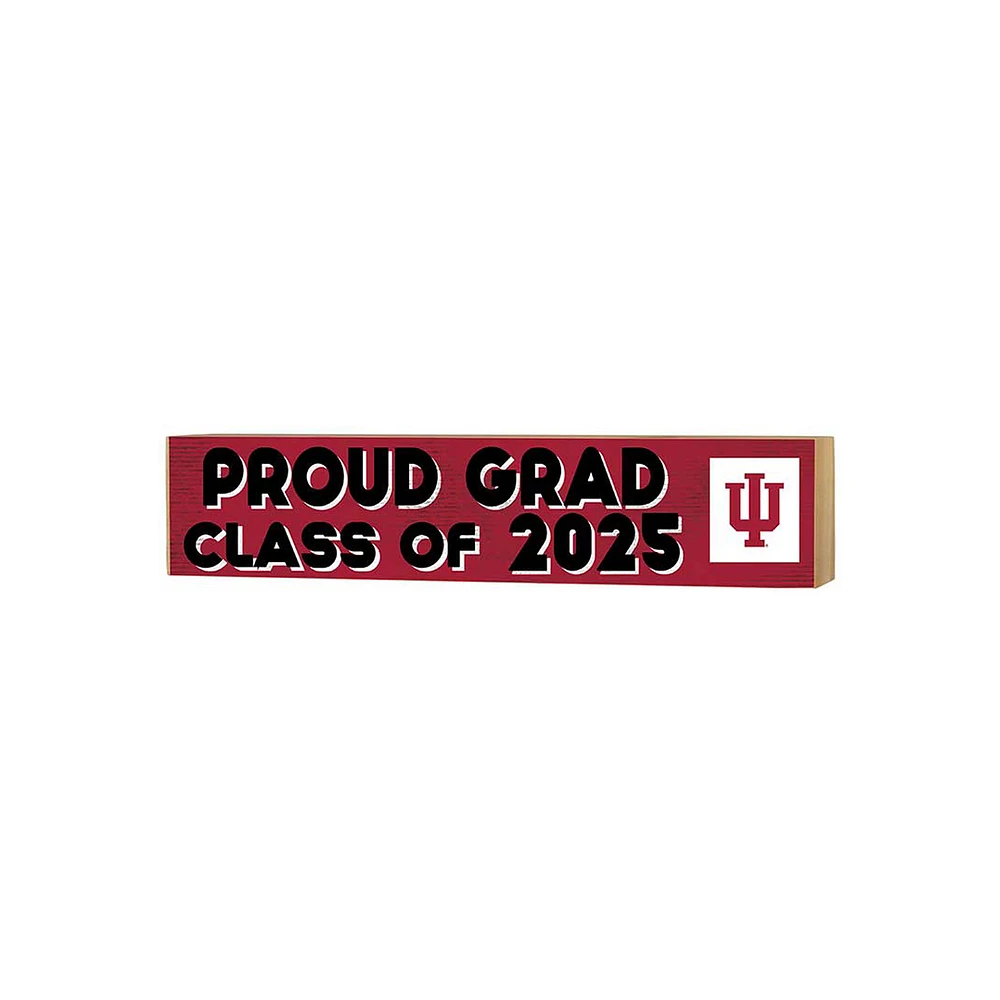 Indiana Hoosiers 3" x 13" Proud Grad Class of 2025 Block Sign