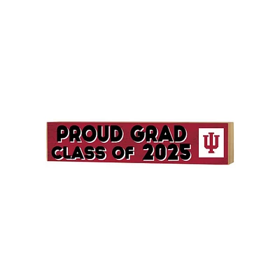 Indiana Hoosiers 3" x 13" Proud Grad Class of 2025 Block Sign