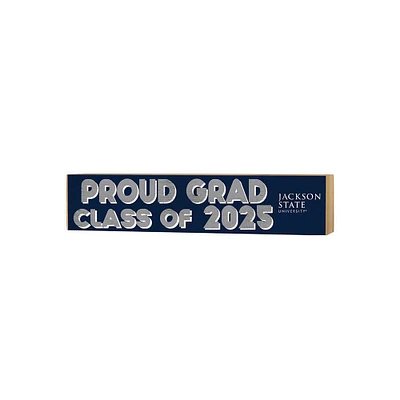 Jackson State Tigers 3" x 13" Proud Grad Class of 2025 Block Sign