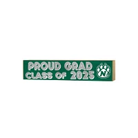 Northwest Missouri State Bearcats 3" x 13" Proud Grad Class of 2025 Block Sign