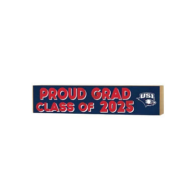 Southern Indiana Screaming Eagles 3" x 13" Proud Grad Class of 2025 Block Sign