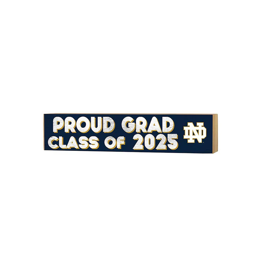 Notre Dame Fighting Irish 3" x 13" Proud Grad Class of 2025 Block Sign