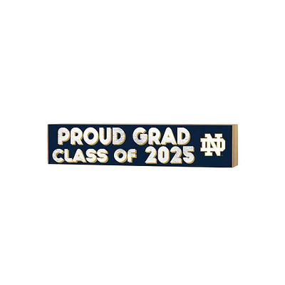 Notre Dame Fighting Irish 3" x 13" Proud Grad Class of 2025 Block Sign