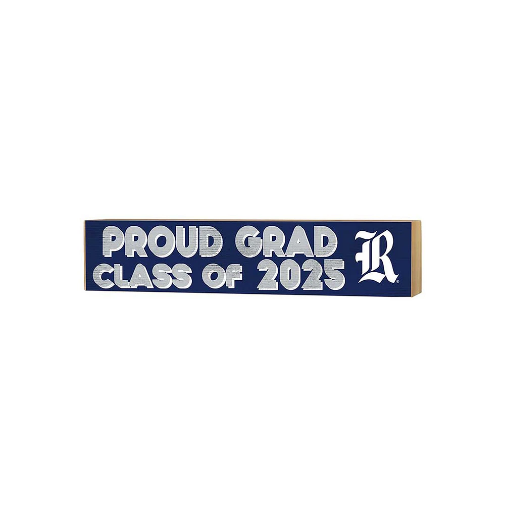 Rice Owls 3" x 13" Proud Grad Class of 2025 Block Sign