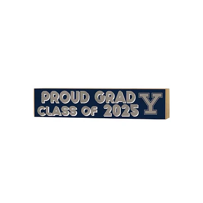 Yale Bulldogs 3" x 13" Proud Grad Class of 2025 Block Sign