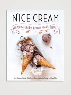 N'ice Cream: 80+ Recipes For Healthy Homemade Vegan Ice Creams