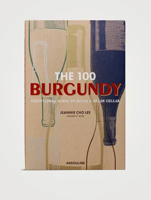 The 100: Burgundy Exceptional Wines To Build A Dream Cellar