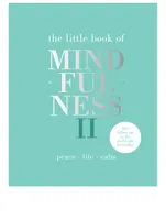 Little Book of Mindfulness II: Peace Life Calm