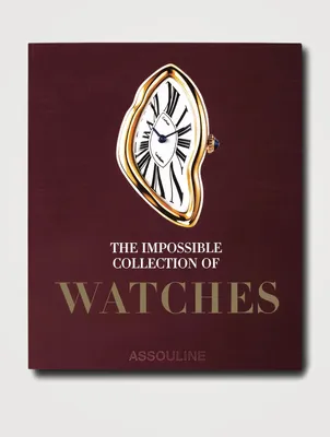 The Impossible Collection Of Watches