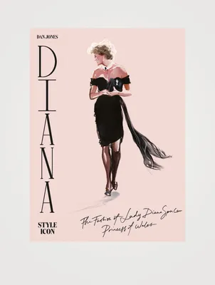 Diana: Style Icon - A Celebration of the fashion of Lady Diana Spencer, Princess of Wales