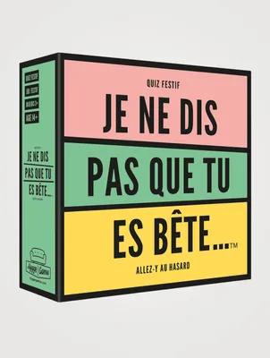 Je ne dis pas que tu es bête... Trivia Game