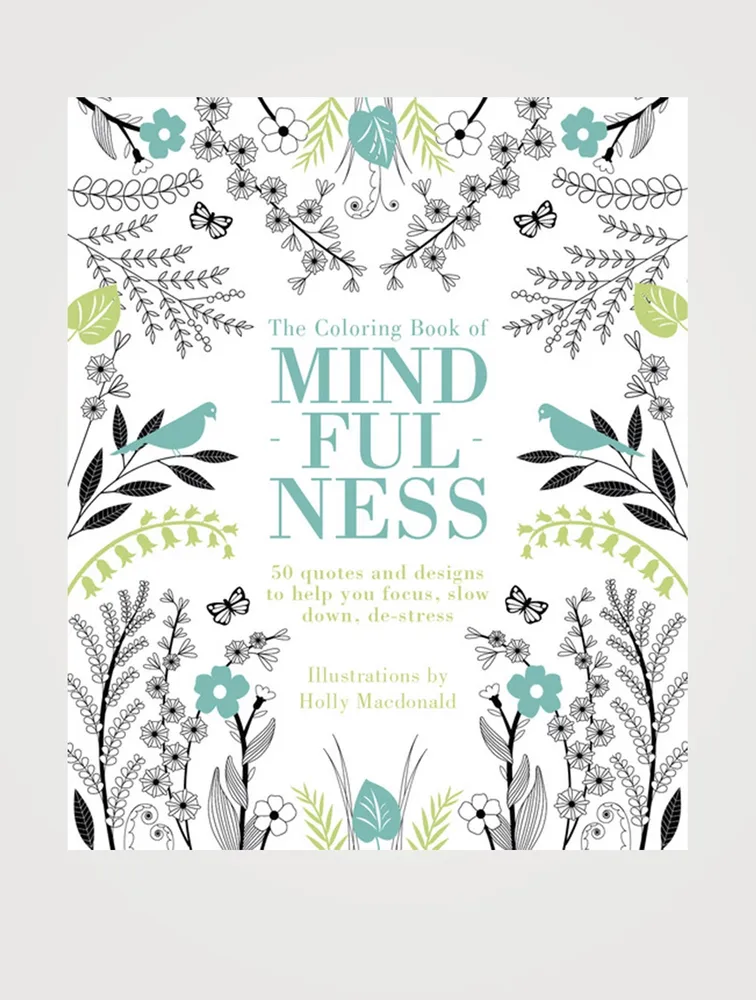 Coloring Book Mindfulness: 50 Quotes And Designs To Help You Focus, Slow Down, De-Stress