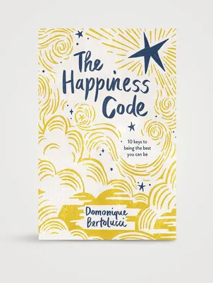 The Happiness Code: 10 Keys to Being the Best You Can Be