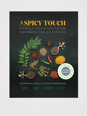 A Spicy Touch: Family Favourites From Noorbanu Nimji's Kitchen