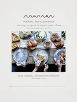 Maman: The Cookbook: All-Day Recipes To Warm Your Heart