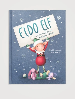 Eldo Elf And The Patchwork Bashful Bunny Book