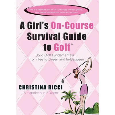 A Girl's On-Course Survival Guide To Golf