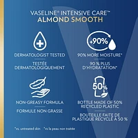 Vaseline Intensive Care™ with 48H moisture + ultra hydrating lipids Almond Smooth Body Lotion, 600ml Body Lotion