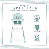 Dream On Me Portable 2 In 1 Table Talk High Chair |Convertible |Compact High Chair |Light Weight Portable Highchair