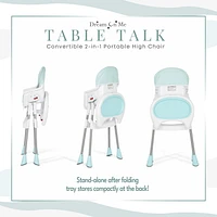Dream On Me Portable 2 In 1 Table Talk High Chair |Convertible |Compact High Chair |Light Weight Portable Highchair