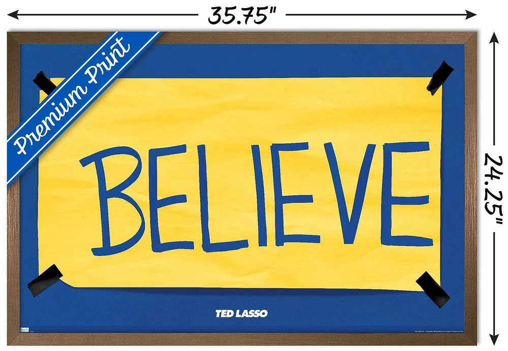 Ted Lasso - Believe Wall Poster with Push Pins, 14.725" x 22.375"