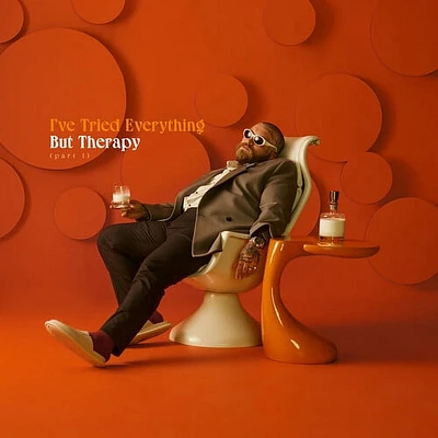 I'VE TRIED EVERYTHING BUT THERAPY (PART 1)