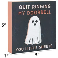 Pancarte carrée noire « Quit Ringing My Doorbell » Way To Celebrate, 5 po