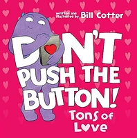 N'appuyez Pas sur le Bouton: des Tonnes d'Amour