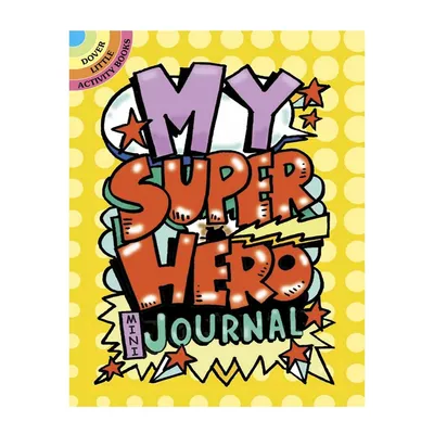 My Superhero Mini-journal By Diana Zourelias